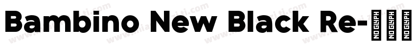 Bambino New Black Re字体转换